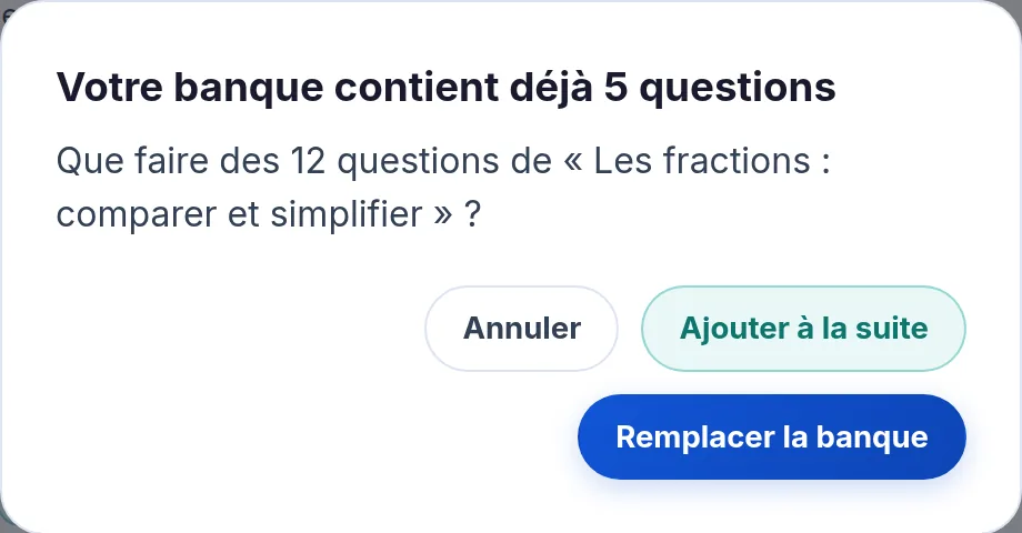 Fenetre de choix : Annuler, Ajouter a la suite ou Remplacer la banque